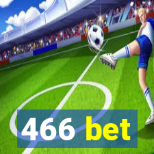 466 bet